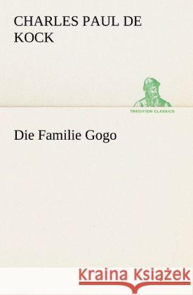 Die Familie Gogo Kock, Charles Paul de 9783842408500 TREDITION CLASSICS - książka