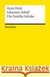 Die Familie Selicke Holz, Arno, Schlaf, Johannes 9783150196557 Reclam, Ditzingen