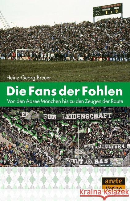 Die Fans der Fohlen : Von den Aasee Mönchen bis zu den Zeugen der Raute Breuer, Heinz-Georg 9783942468978 Arete - książka