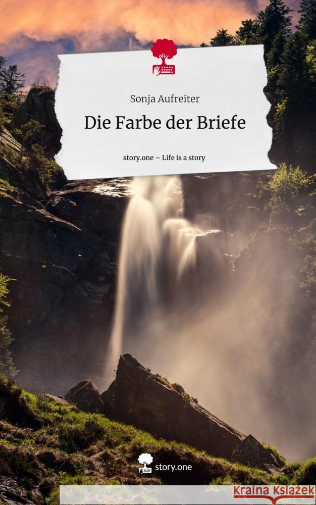 Die Farbe der Briefe. Life is a Story - story.one Aufreiter, Sonja 9783711547095 story.one publishing - książka