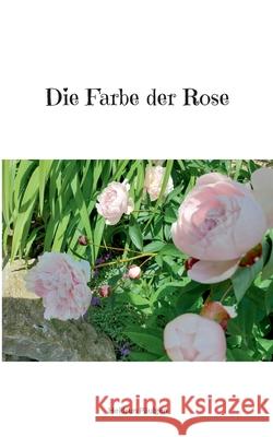 Die Farbe der Rose Heidrun P?ulgen 9783819206061 Bod - Books on Demand - książka