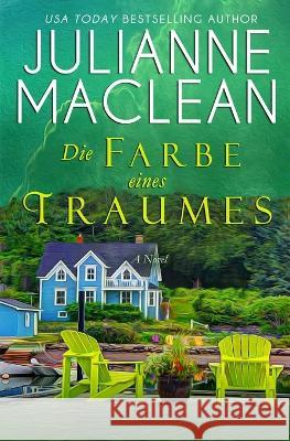 Die Farbe eines Traums Renate Doering Julianne MacLean  9798840590485 Independently Published - książka