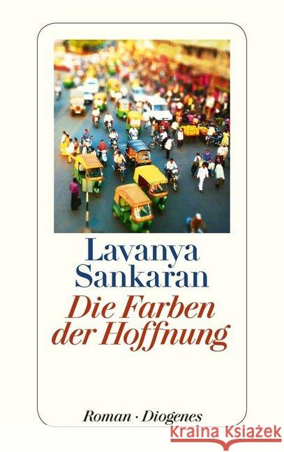 Die Farben der Hoffnung : Roman Sankaran, Lavanya 9783257243376 Diogenes - książka