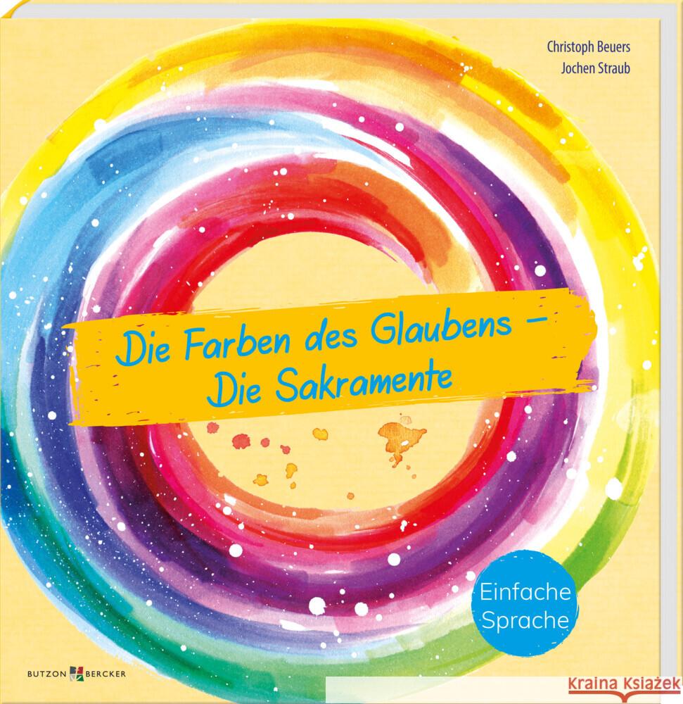 Die Farben des Glaubens - Die Sakramente Beuers, Christoph, Straub, Jochen 9783766636805 Butzon & Bercker - książka