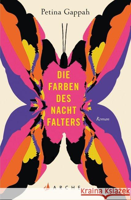 Die Farben des Nachtfalters : Roman Gappah, Petina 9783716040072 Arche Verlag - książka