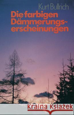 Die Farbigen Dämmerungserscheinungen Bullrich 9783764313555 Birkhauser - książka