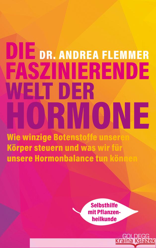 Die faszinierende Welt der Hormone Flemmer, Andrea 9783990602980 Goldegg - książka