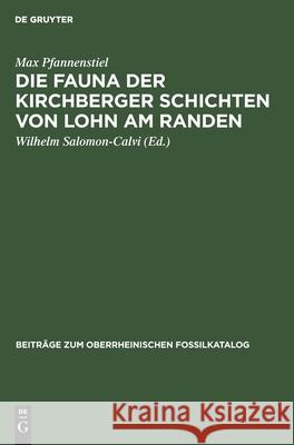 Die Fauna Der Kirchberger Schichten Von Lohn Am Randen Max Wilhelm Pfannenstiel Salomon-Calvi, Wilhelm Salomon-Calvi 9783111294414 De Gruyter - książka