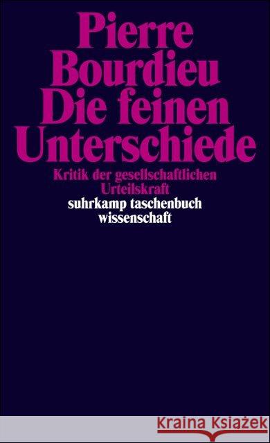 Die feinen Unterschiede : Kritik der gesellschaftlichen Urteilskraft Bourdieu, Pierre Russer, Achim Schwibs, Bernd  9783518282588 Suhrkamp - książka