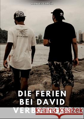 Die Ferien bei David verbringen García, Manuel 9783384774156 Manuel García - książka