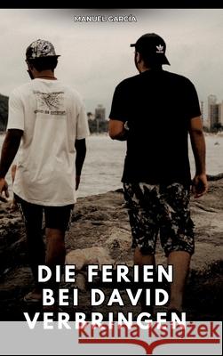 Die Ferien bei David verbringen García, Manuel 9783384774163 Manuel García - książka