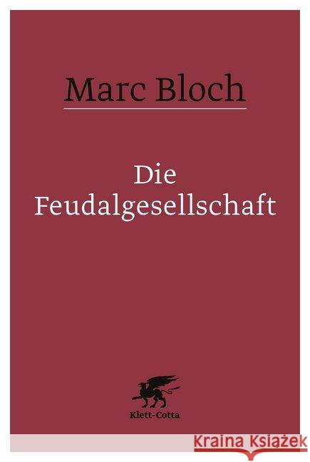 Die Feudalgesellschaft Bloch, Marc 9783608982091 Klett-Cotta - książka