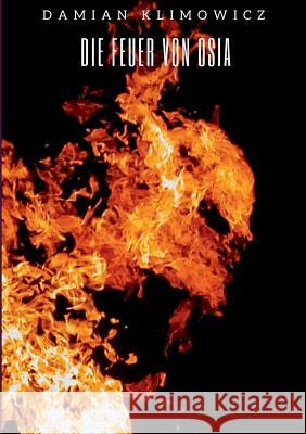 Die Feuer von Osia Damian Klimowicz 9783752896084 Books on Demand - książka