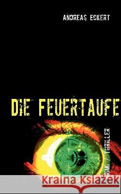 Die Feuertaufe Andreas Eckert 9783839150184 Books on Demand - książka