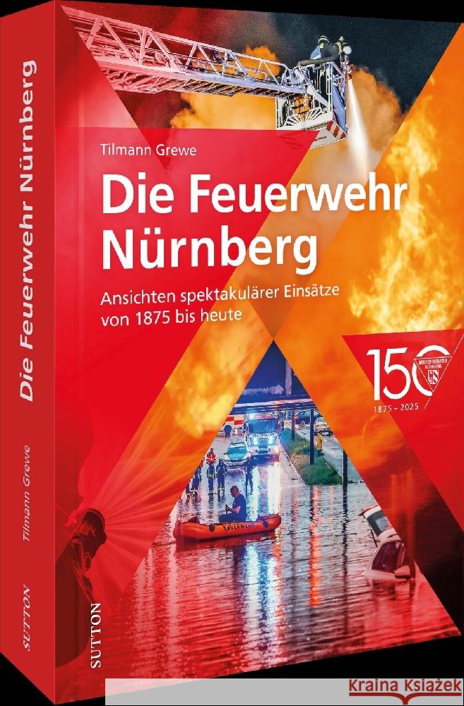Die Feuerwehr Nürnberg Grewe, Tilmann 9783963035548 Sutton - książka
