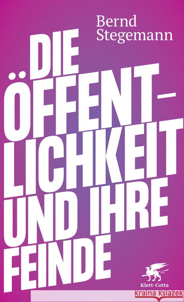 Die Öffentlichkeit und ihre Feinde Stegemann, Bernd 9783608984194 Klett-Cotta - książka