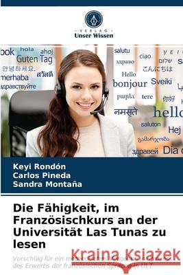 Die Fähigkeit, im Französischkurs an der Universität Las Tunas zu lesen Keyi Rondón, Carlos Pineda, Sandra Montaña 9786203165494 International Book Market Service Ltd - książka