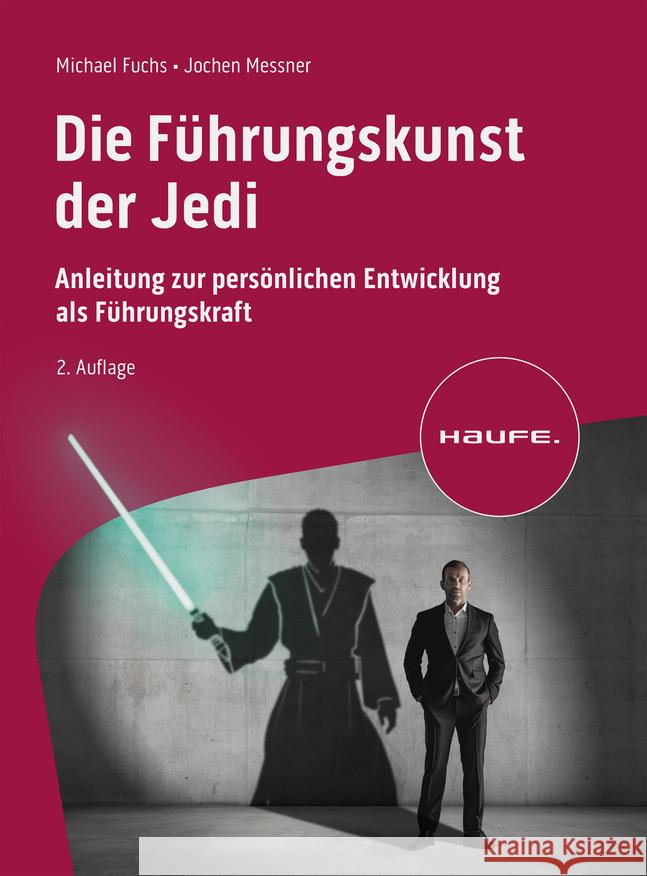 Die Führungskunst der Jedi Fuchs, Michael, Messner, Jochen 9783648177990 Haufe - książka