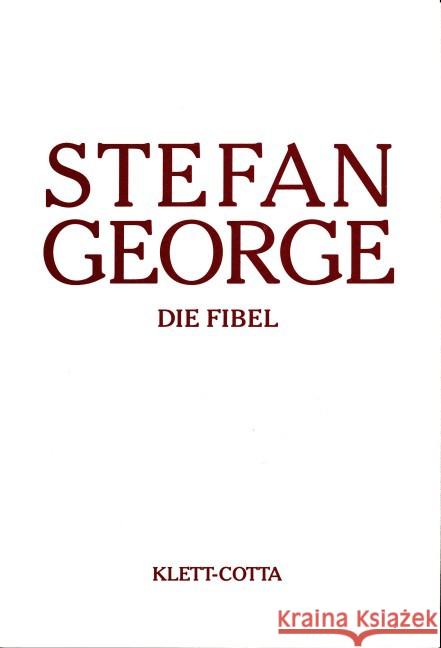 Die Fibel : Auswahl erster Verse. Hrsg. v. Ute Oelmann George, Stefan   9783608951080 Klett-Cotta - książka