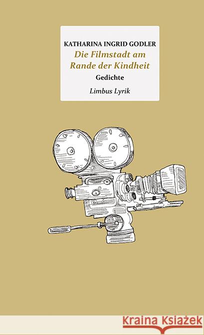 Die Filmstadt am Rande der Kindheit Godler, Katharina Ingrid 9783990392362 Limbus Verlag - książka