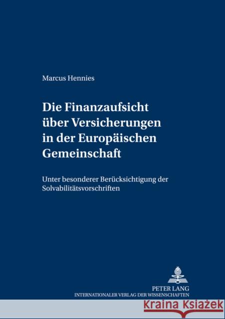 Die Finanzaufsicht Ueber Versicherungen in Der Europaeischen Gemeinschaft: Unter Besonderer Beruecksichtigung Der Solvabilitaetsvorschriften Winter, Gerrit 9783631504284 Lang, Peter, Gmbh, Internationaler Verlag Der - książka