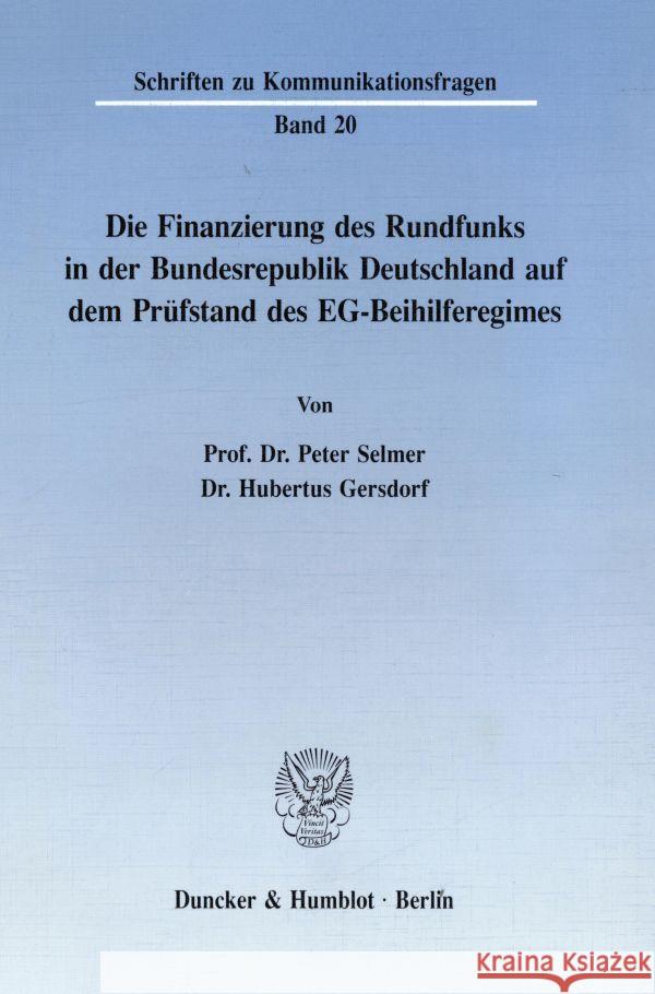 Die Finanzierung Des Rundfunks in Der Bundesrepublik: Deutschland Auf Dem Prufstand Des Eg-Beihilferegimes Gersdorf, Hubertus 9783428081103 Duncker & Humblot - książka