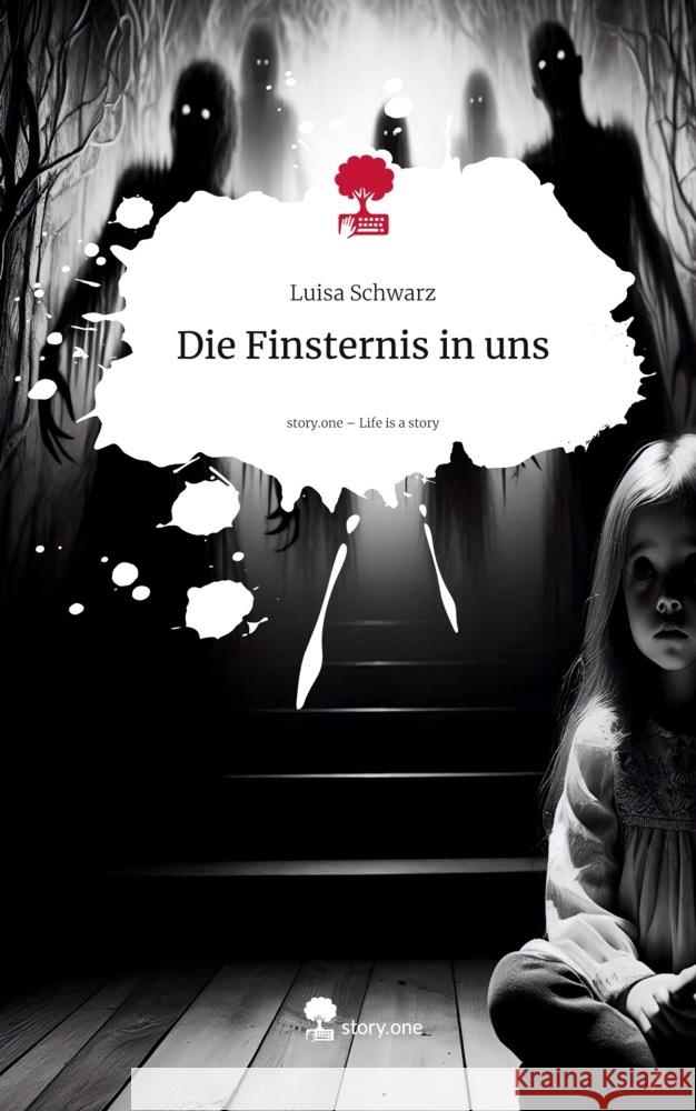 Die Finsternis in uns. Life is a Story - story.one Schwarz, Luisa 9783711585783 story.one publishing - książka