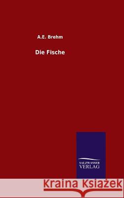 Die Fische A E Brehm   9783846095966 Salzwasser-Verlag Gmbh - książka