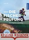 Die Fischerprüfung Witt, Lothar 9783440174463 Kosmos (Franckh-Kosmos)