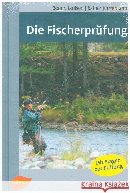 Die Fischerprüfung : Mit Fragen zur Prüfung Karremann, Rainer; Janßen, Benno 9783818601157 Verlag Eugen Ulmer - książka