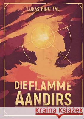 Die Flamme Aandirs Lukas Finn Tyl 9783755782698 Books on Demand - książka
