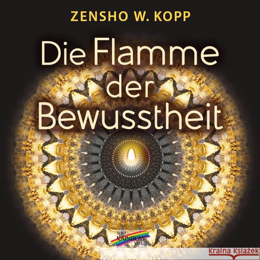 Die Flamme der Bewusstheit Kopp, Zensho W. 9783948108670 Spirit Rainbow - książka