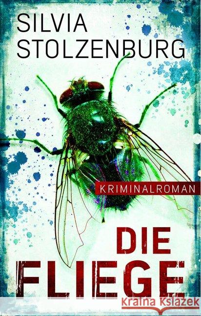 Die Fliege : Kriminalroman Stolzenburg, Silvia 9783956690532 Bookspot - książka