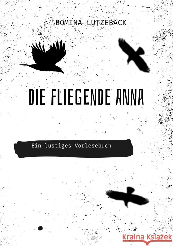 Die fliegende Anna Lutzebäck, Romina 9783347557482 tredition - książka