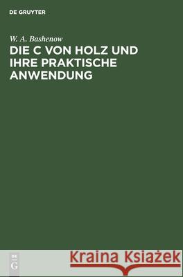 Die Flüssigkeitsdurchlässigkeit Von Holz Und Ihre Praktische Anwendung W A Bashenow 9783112544273 De Gruyter - książka