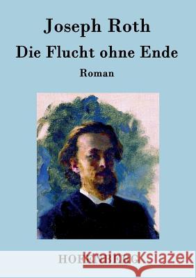 Die Flucht ohne Ende: Roman Joseph Roth 9783843076968 Hofenberg - książka