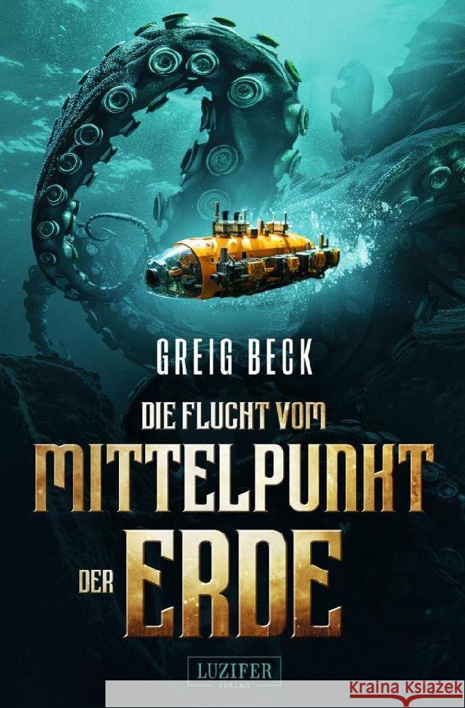 DIE FLUCHT VOM MITTELPUNKT DER ERDE Beck, Greig 9783958358492 Luzifer-Verlag - książka