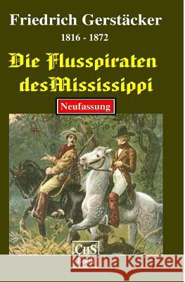 Die Flusspiraten des Mississippi Stumpff, Claus H. 9781512106398 Createspace - książka