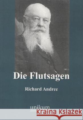 Die Flutsagen Andree, Richard 9783845720814 UNIKUM - książka