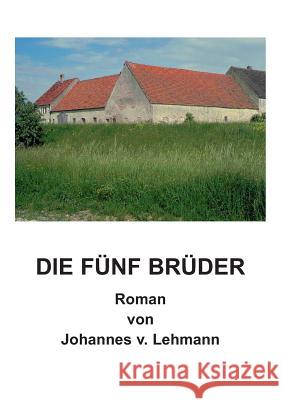 Die fünf Brüder Lehmann, J. V. 9783848250332 Books on Demand - książka