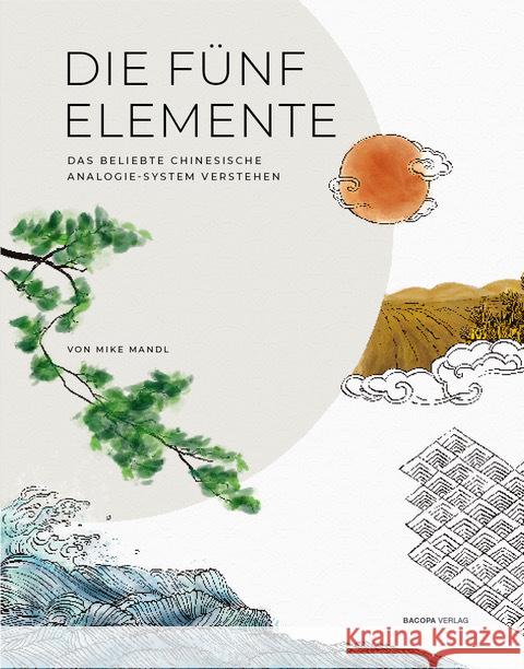 Die Fünf Elemente. Mandl, Mike 9783903071988 Bacopa - książka