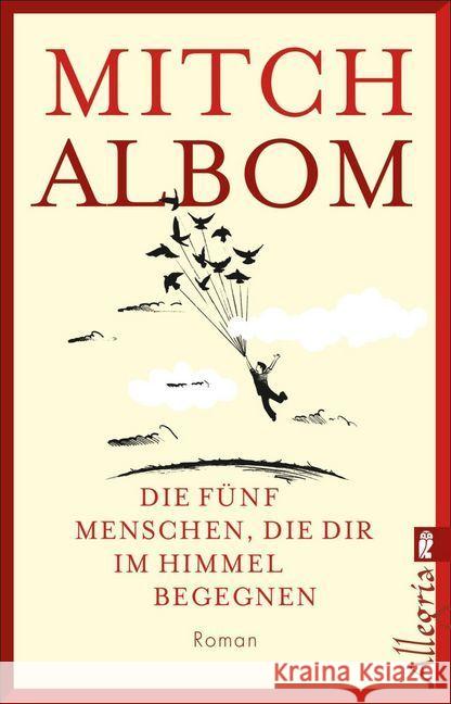 Die fünf Menschen, die dir im Himmel begegnen : Roman. Ungekürzte Ausgabe Albom, Mitch 9783548061481 Ullstein TB - książka