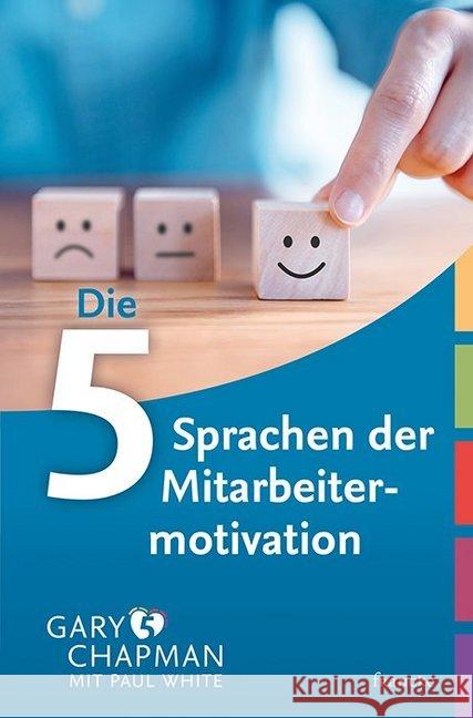 Die fünf Sprachen der Mitarbeitermotivation Chapman, Gary; White, Paul 9783868273816 Moody Publishers, USA - książka