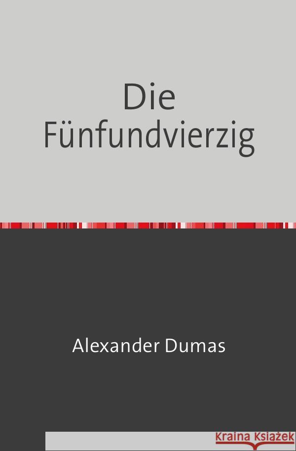 Die Fünfundvierzig Dumas, Alexander 9783754108963 epubli - książka