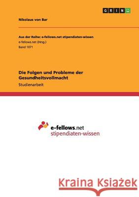 Die Folgen und Probleme der Gesundheitsvollmacht Nikolaus Vo 9783656863533 Grin Verlag Gmbh - książka