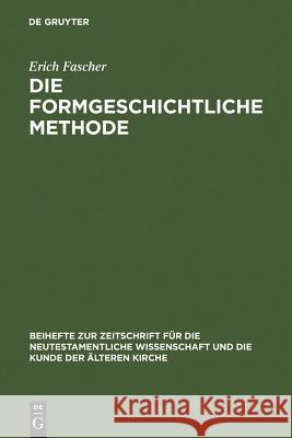 Die formgeschichtliche Methode Erich Fascher 9783110984576 De Gruyter - książka