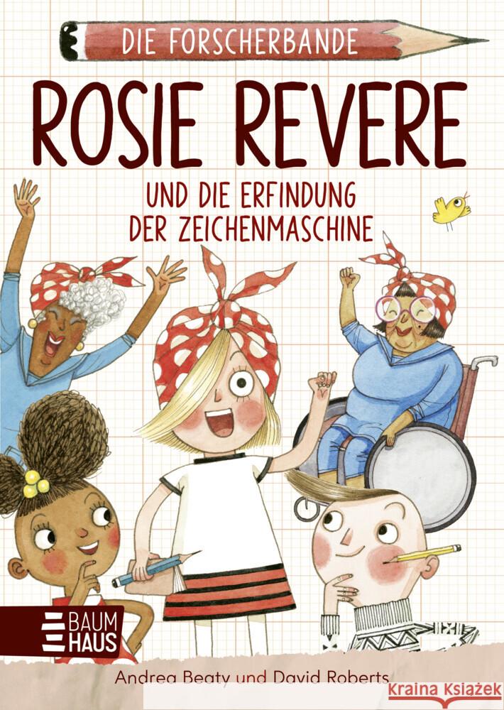 Die Forscherbande: Rosie Revere und die Erfindung der Zeichenmaschine Beaty, Andrea 9783833909139 Baumhaus Medien - książka