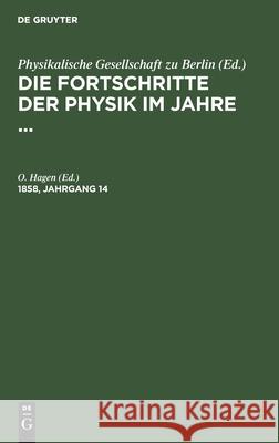 Die Fortschritte Der Physik Im Jahre .... 1858, Jahrgang 14 E Jochmann, No Contributor 9783112391679 De Gruyter - książka