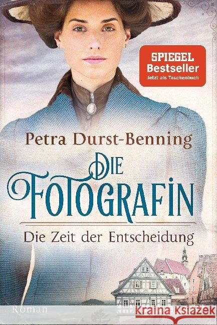 Die Fotografin - Die Zeit der Entscheidung : Roman Durst-Benning, Petra 9783734106583 Blanvalet - książka