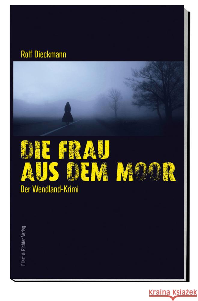 Die Frau aus dem Moor Dieckmann, Rolf 9783831908004 Ellert & Richter - książka